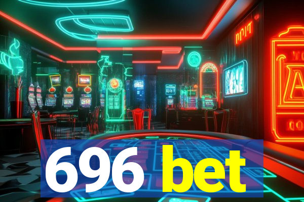 696 bet